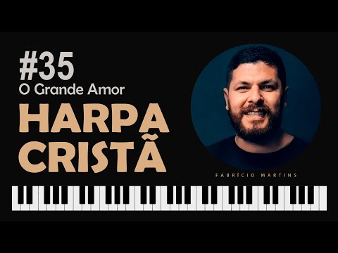 35 - O Grande Amor - Harpa Cristã (60bpm) Dó