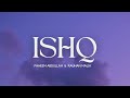 Ishq Lyrics Faheem Abdullah Rauhan Malik Trending Song Lyrics Video SF LYRICS HUB