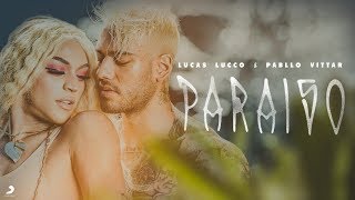 Lucas Lucco e Pabllo Vittar - Paraíso