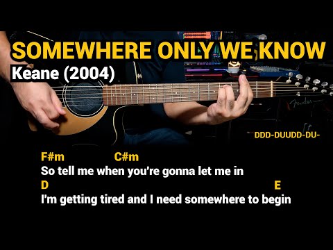 Somewhere Only We Know - Keane (2004) Easy Guitar Chords Tutorial with Lyrics