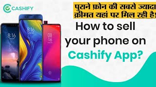 How to Sell Your Old Phone on Cashify ||  Purana Phone Kaise Becha ?