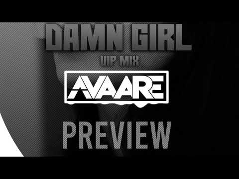 [DEMO] Avaare - Damn Girl (VIP Mix) [DEMO]