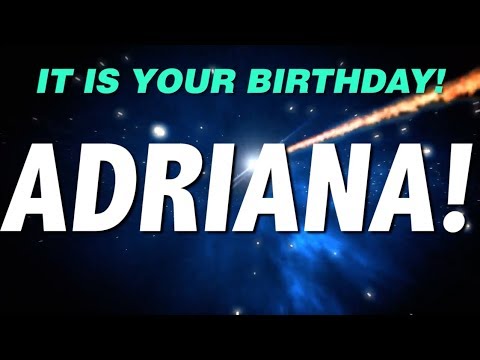 HAPPY BIRTHDAY ADRIANA! This is your gift.
