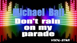 Michael Ball - Don&#39;t Rain On My Parade (Karaoke Version) with Lyrics HD Vocal-Star Karaoke