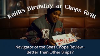 Navigator of the Seas Chops Review — Better Than Other Ships?