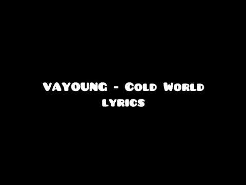 VAYOUNG - Cold World (Lyrics)