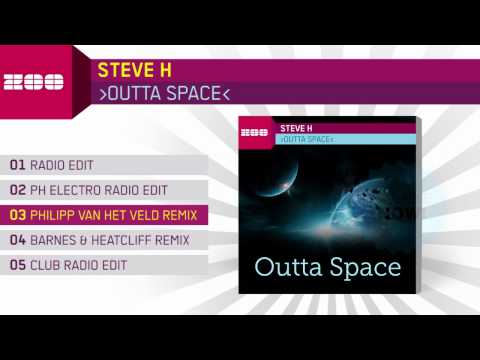 Steve H - Outta Space Philipp Van Het Veld Remix