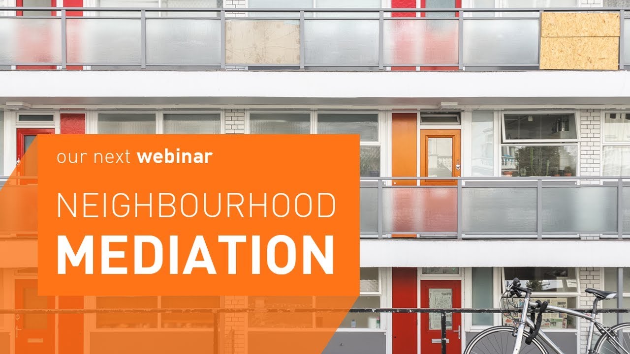 WEBINAR: Neighbourhood Mediation