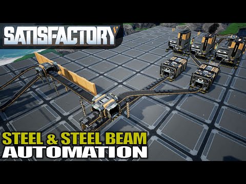 STEEL & STEEL BEAM AUTOMATION PRODUCTION | Satisfactory | Gameplay | S02E06