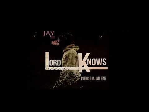 Jay jullio x Lord Knows (Prod.by Antt Beats)