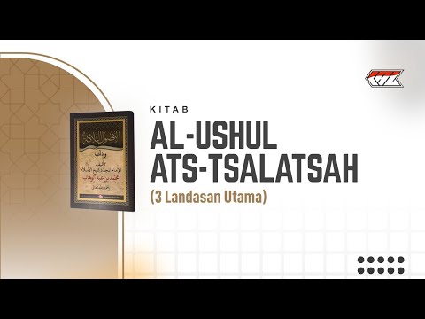 01. Kitab Al Ushul Ats Tsalatsah : Muqaddimah