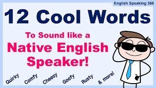 12 INFORMAL ADJECTIVES you MUST KNOW to Sound like a Native English Speaker!