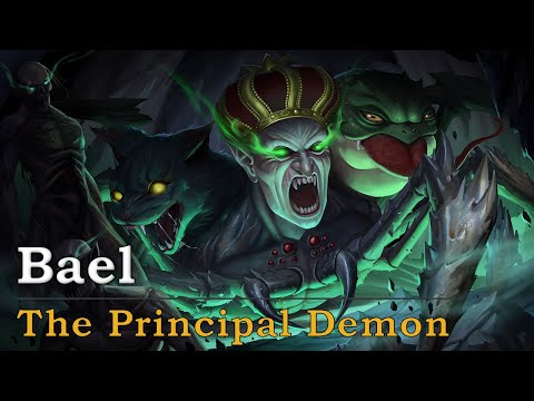 Bael: The First Principal Demon (Lesser Key of Solomon Explained)
