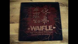Waifle - And The Blood Will Come Down Like A Curtain 10''