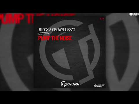 Block & Crown, Lissat - Pump The Noise