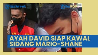 Ayah David Ozora Siap Kawal Sidang Mario Dandy dan Shane Lukas, Berharap Keadilan Bagi Anaknya