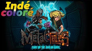 Indé coloré - Metal Tales Fury of the Guitar Gods