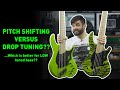 PITCH SHIFT versus DROP TUNE... Which is better for BASS?