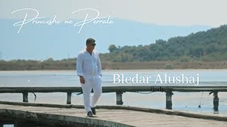 Bledar Alushaj - Princeshë Në Perrallë