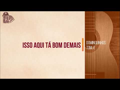 Isso Aqui Tá Bom Demais - Dominguinhos