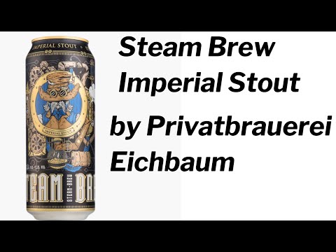 A look At The 7.5% ABV Imperial Stout From  Privatbrauerei Eichbaum