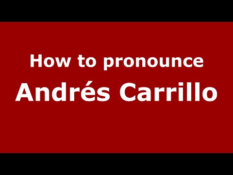 How to pronounce Andrés Carrillo (Mexico/Mexican Spanish) - PronounceNames.com