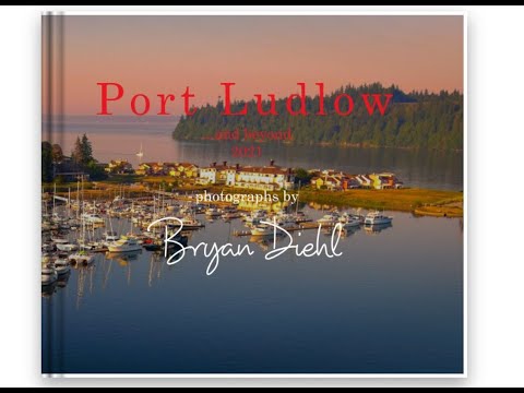 Port Ludlow    and Beyond   2021