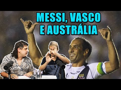 FALHA DE COBERTURA #216: Messi, Vasco e Austrália