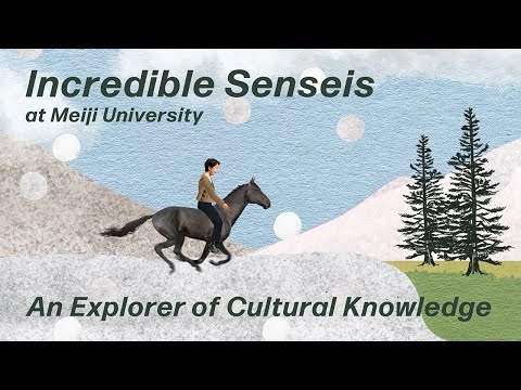 An Explorer of Cultural Knowledge by MORINAGA Yuki | Incredible Senseis at Meiji University