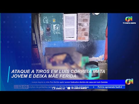 Ataque a tiros em Luís Correia mata jovem e deixa mãe ferida