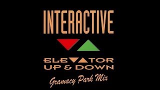 Interactive - Elevator Up & Down (Gramacy Park Mix)