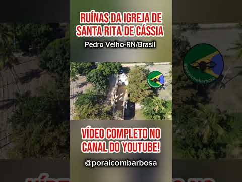 Ruínas de Santa Rita de Cássia, Pedro Velho-RN/Brasil #pedrovelhorn #igrejasantigas
