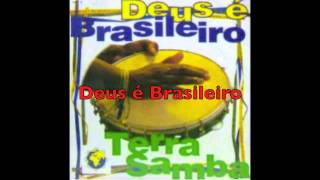 Deus é Brasileiro - Terra Samba