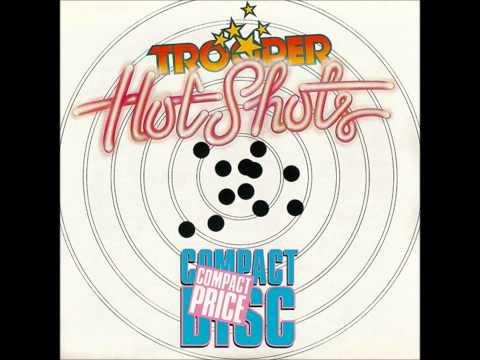 Trooper - Raise A Little Hell