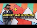 Unakkum Enakkum Anandam Remix Dance Tamil Rap Remix Raull Chowdhary Choreography