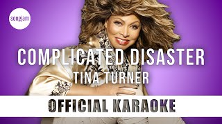 Tina Turner - Complicated Disaster (Official Karaoke Instrumental) | SongJam