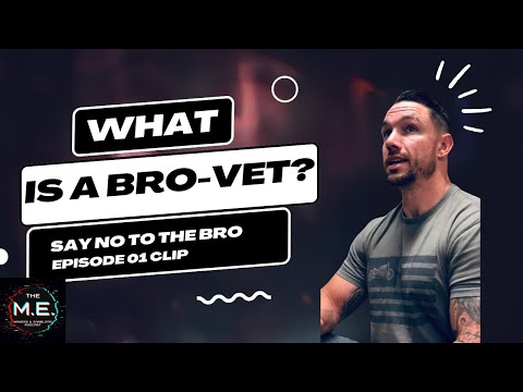 What is a Bro Vet? And Why Do They Suck?