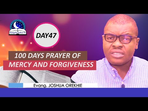 Day 47: 100 Days Prayer of Mercy and Forgiveness - March 19th 2022