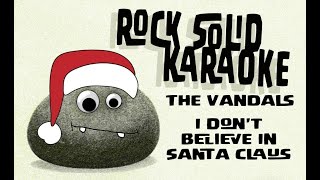 The Vandals - I Don't Believe In Santa Claus (karaoke)