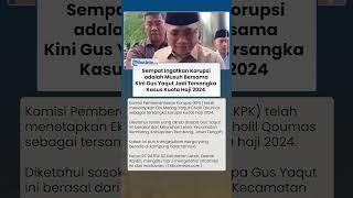 Dulu Ingatkan Korupsi Musuh Bersama, Kini Gus Yaqut Jadi Tersangka Kasus Kuota Haji 2024