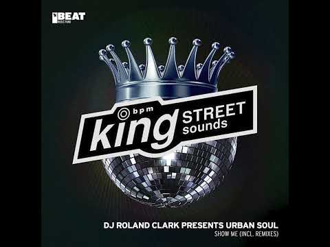 Roland Clark pres. Urban Soul_Show Me (Urban Soul Original Mix) #SoulfulHouse