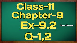 Class-11 Ex-9.2,Q-1,2 ( Sequence and Series ) NCERT Math