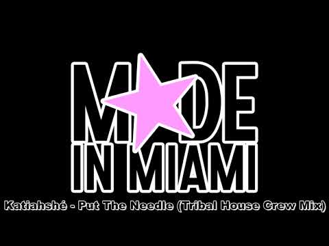 Katiahshé - Put The Needle (Tribal House Crew Mix)