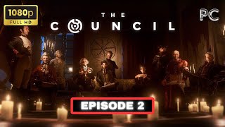 The Council - Episode 2 (Hide and Seek) Full Walkthrough | 1080p 60fps | PC | No Commentary