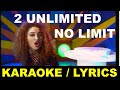 2 UNLIMITED  - No limit - Karaoke - Lyrics