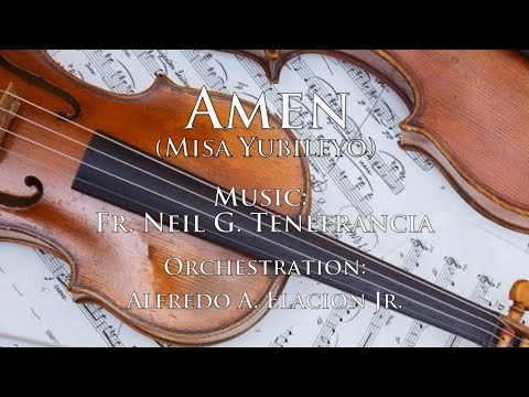 Amen (Misa Yubileyo) - Fr. Neil G. Tenefrancia [Chamber Orchestra Instrumental Accompaniment]