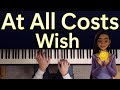 Wish - At All Costs | Piano Cover (+Sheet Music)