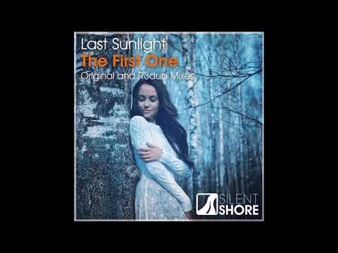 Last Sunlight - The First One (Original Mix)