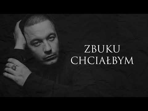 ZBUKU -  Chciałbym (prod. Jezzy C)