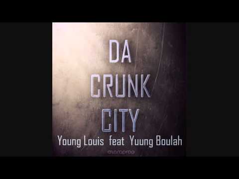 Yuung Boulah feat Young Louis Da Crunk City